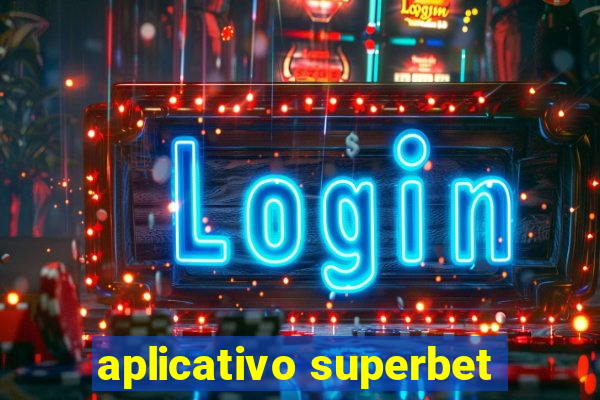 aplicativo superbet